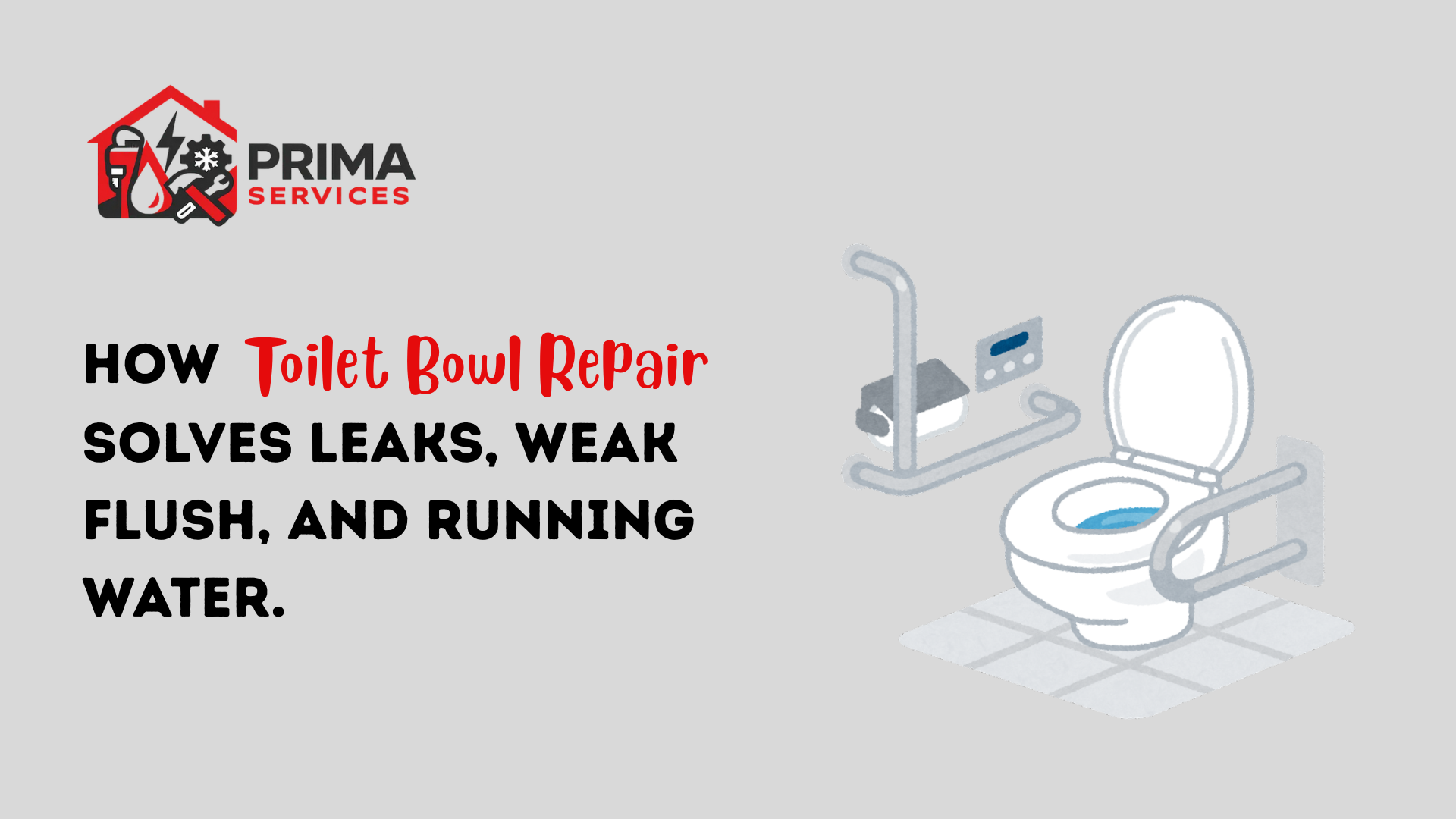 How Toilet Bowl Repair Solves Leaks, Weak Flush, and Running Water