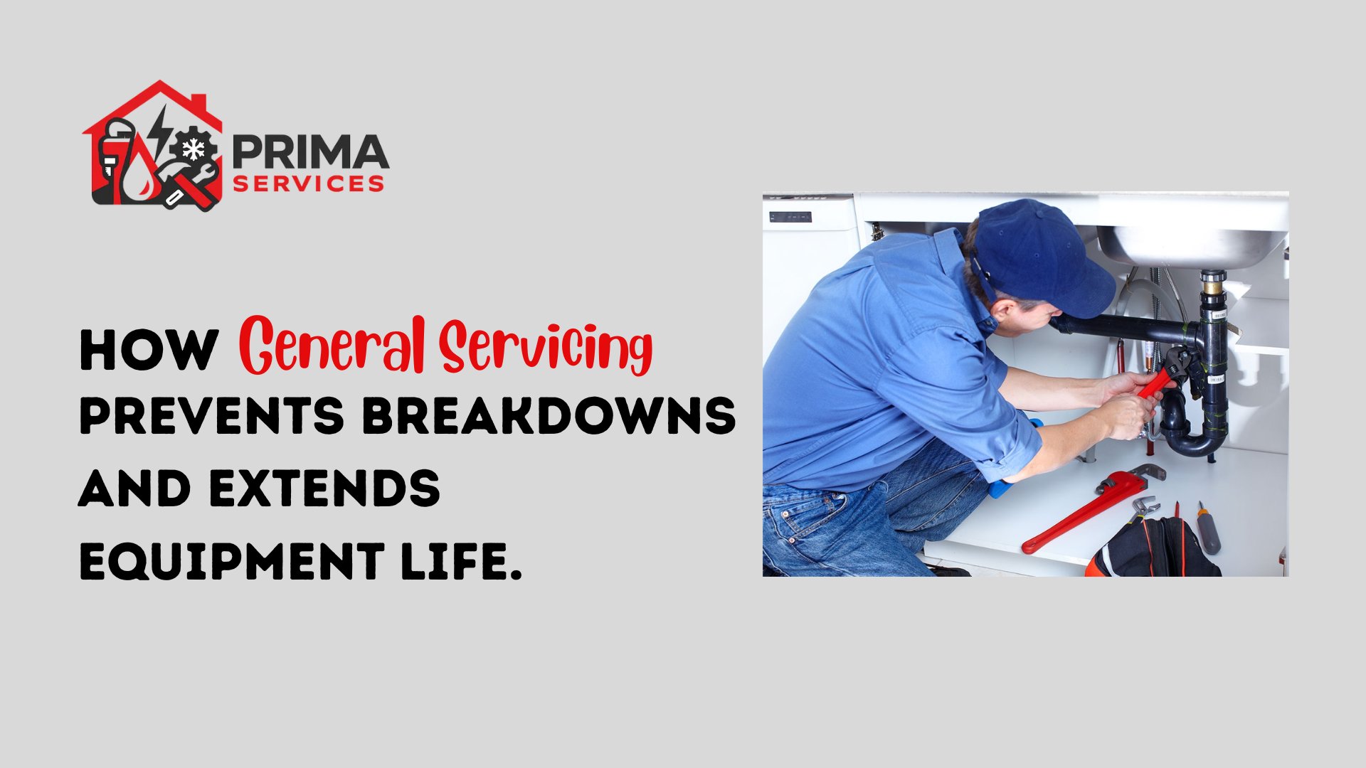 How General Servicing Prevents Breakdowns and Extends Equipment Life