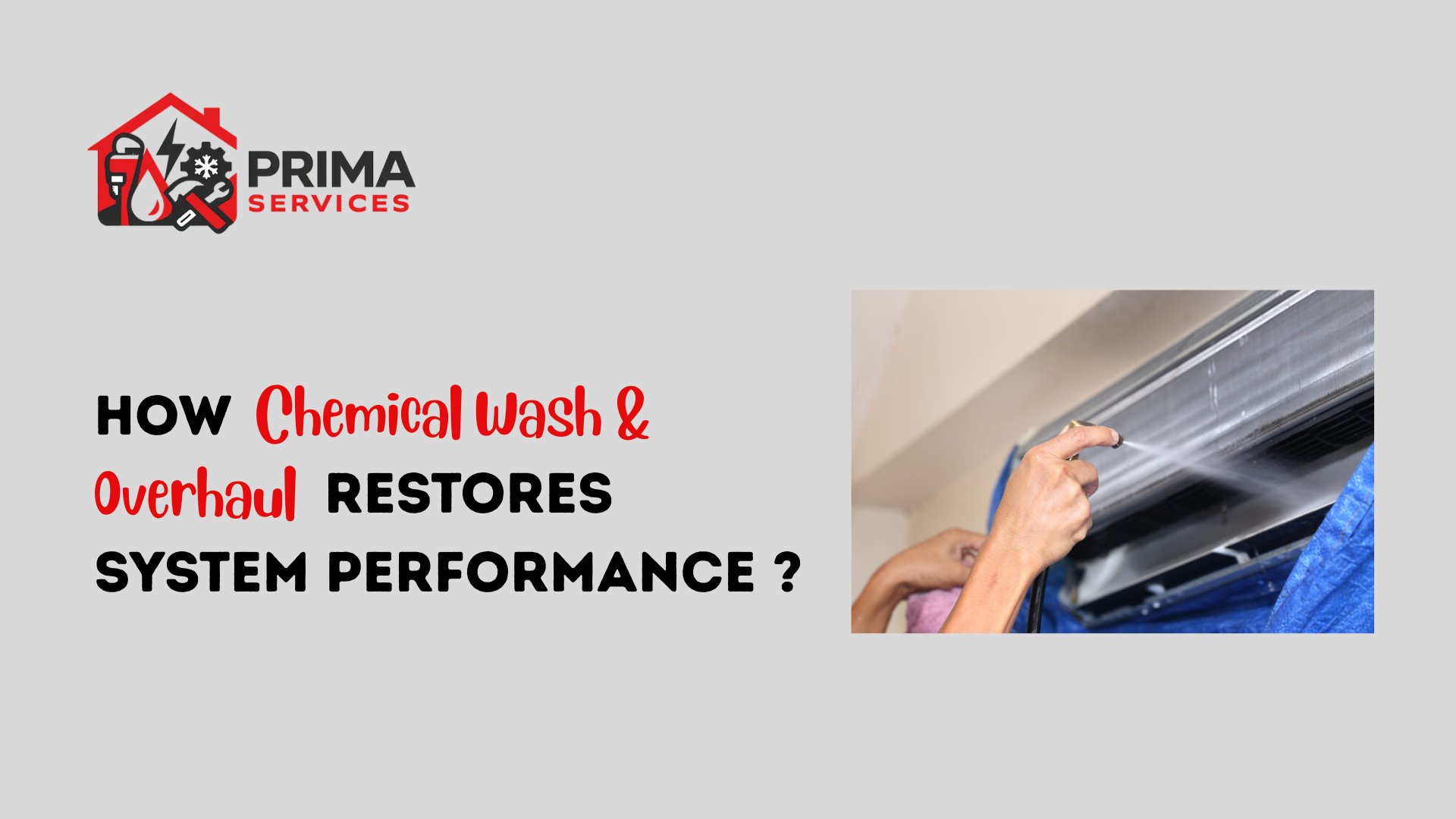 How Chemical Wash & Overhaul Restores System Performance