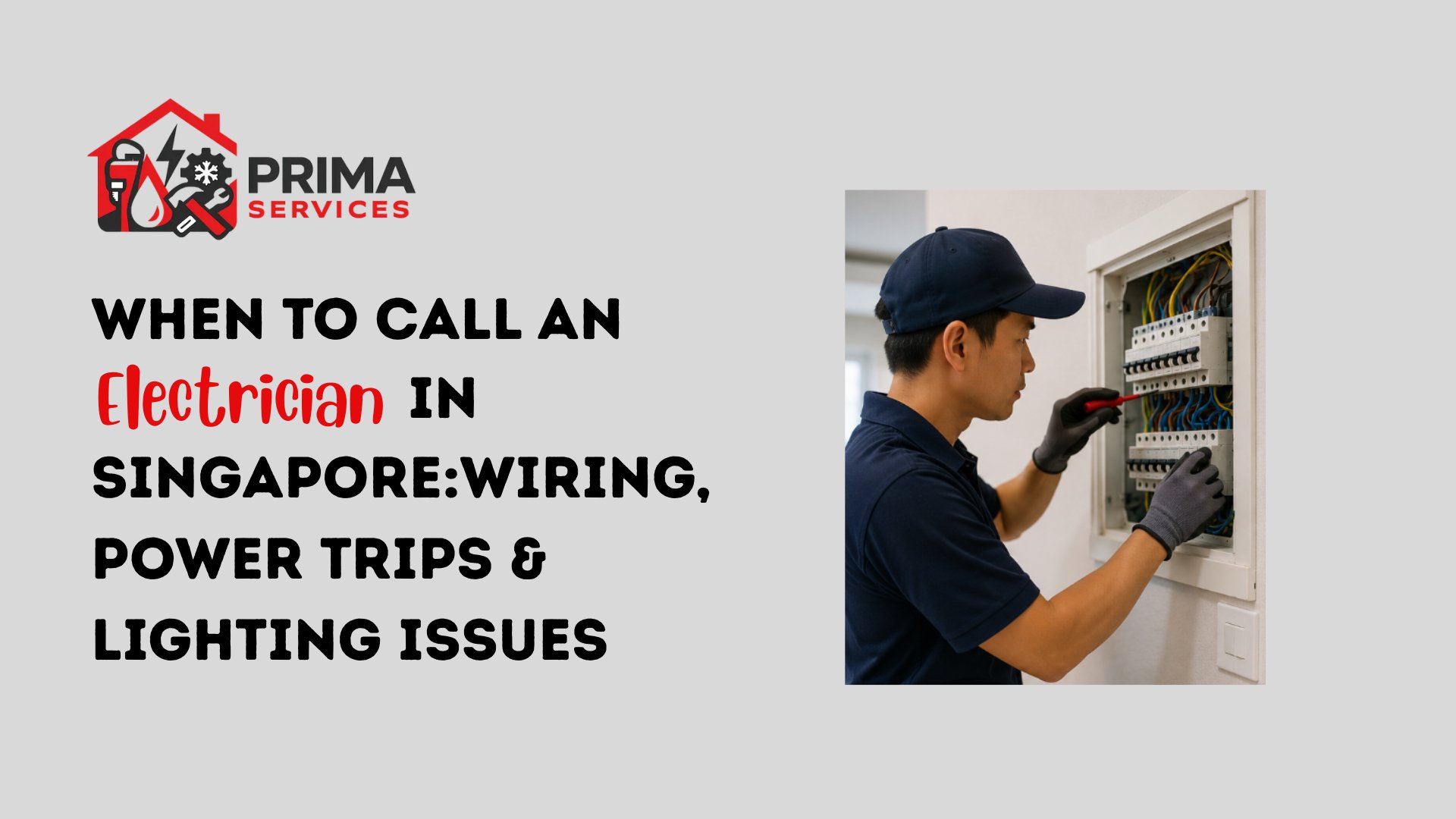 When to Call an Electrician in Singapore: Wiring, Power Trips & Lighting Issues