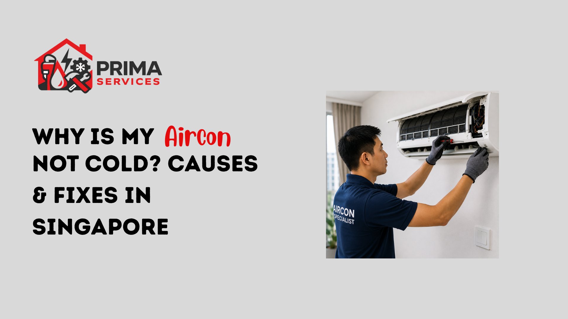 Why Is My Aircon Not Cold? Causes & Fixes in Singapore